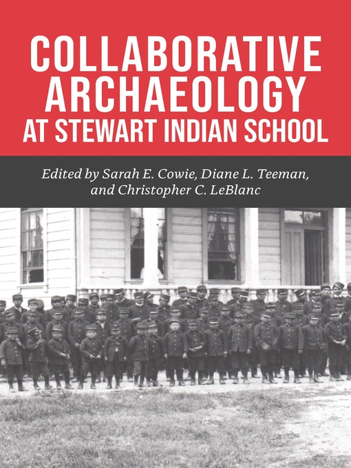 Title details for Collaborative Archaeology at Stewart Indian School by Sarah E. Cowie - Available